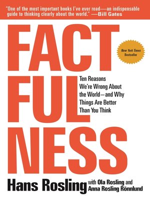 cover image of Factfulness: Ten Reasons We're Wrong About the World—and Why Things Are Better Than You Think